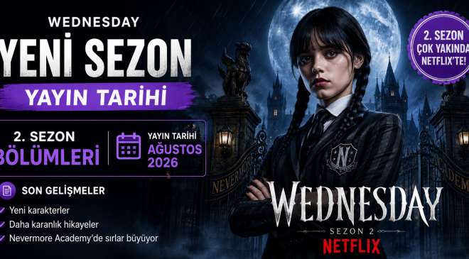Wednesday Yeni Sezon Yayın Tarihi | 2. Sezon Bölümleri ve Son Gelişmeler