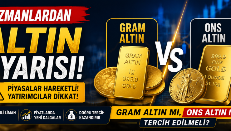 Uzmanlardan Altın Uyarısı! Gram Altın mı Ons Altın mı Tercih Edilmeli?